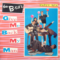 The B-52's Give Me Back My Man (Party Mix) USED VINYL 7INCH 45 RPM SINGLE