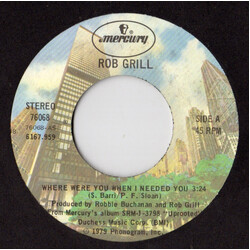 Rob Grill Where Were You When I Need You USED VINYL 7INCH SINGLE