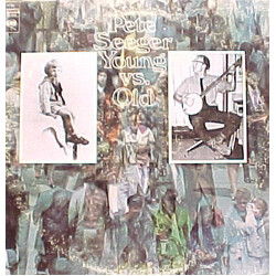 Pete Seeger Young Vs. Old Vinyl LP USED