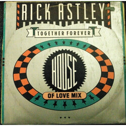 Rick Astley Together Forever (House Of Love Mix) USED VINYL 12INCH 45 RPM SINGLE
