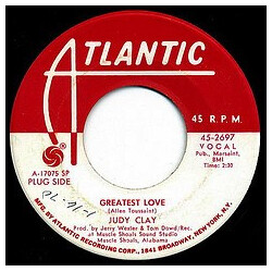 Judy Clay Greatest Love USED VINYL 7INCH 45 RPM SINGLE