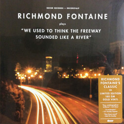 Richmond Fontaine We Used To Think The Freeway Sounded Like A River Vinyl LP USED