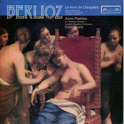Hector Berlioz / Anne Pashley / St. Anthony Singers / English Chamber Orchestra / Sir Colin Davis Berlioz: La Mort De Cléopâtre/Three Choruses Vinyl L