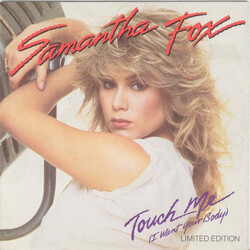 Samantha Fox Touch Me (I Want Your Body) USED VINYL 7INCH 45 RPM SINGLE LIMITED EDITION STEREO