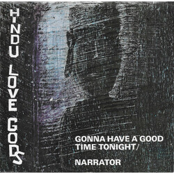 Hindu Love Gods Gonna Have A Good Time Tonight / Narrator USED VINYL 7INCH 45 RPM SINGLE