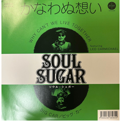 Soul Sugar Why Can't We Live Together / Big Car Vinyl 7" USED
