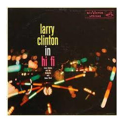 Larry Clinton And His Orchestra / Helen Ward Larry Clinton In Hi Fi Vinyl LP USED