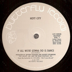 Hott City If All We're Gonna Do Is Dance / I Took His Money USED VINYL 12INCH