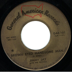 Jimmy Jay (2) / The Trivials Brown Eyed Handsome Man / That's How I Feel About You USED VINYL 7INCH 45 RPM SINGLE