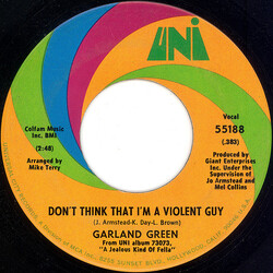 Garland Green Don't Think That I'm A Violent Guy USED VINYL 7INCH 45 RPM SINGLE