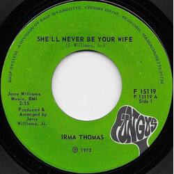 Irma Thomas She'll Never Be Your Wife USED VINYL 7INCH 45 RPM STYRENE