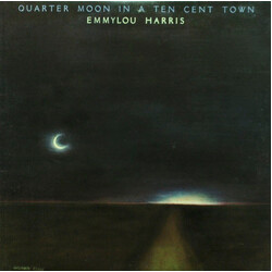 Emmylou Harris Quarter Moon In A Ten Cent Town Vinyl LP USED