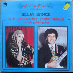 مايك حجازي / مايك حجازي محمد مايك حجازي عازف الكيتار الذهبي = Belly Dance With Mohammed "Mike" Hegazi And His Golden Guitar Vinyl LP USED