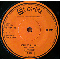 Steppenwolf Born To Be Wild / Everybody's Next One Vinyl 7" USED