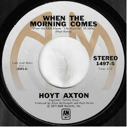 Hoyt Axton When The Morning Comes / Billie's Theme USED VINYL 7INCH 45 RPM SINGLE STYRENE