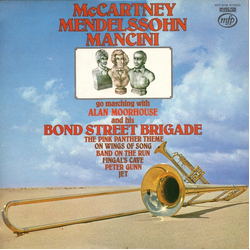 Alan Moorhouse And His Bond Street Brigade McCartney Mendelssohn Mancini Go Marching With Vinyl LP USED