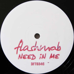 Flashmob Need In Me USED VINYL 12INCH 45 RPM SINGLE SIDED WHITE LABEL STEREO