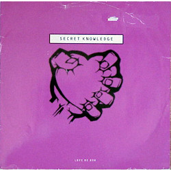 Secret Knowledge Love Me Now Vinyl 12" USED
