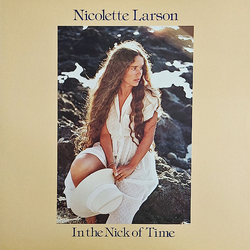 Nicolette Larson In The Nick Of Time Vinyl LP USED