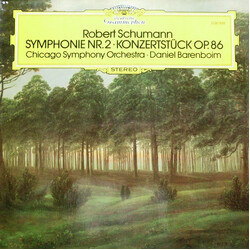 Robert Schumann / Chicago Symphony Orchestra / Daniel Barenboim Symphonie Nr. 2 • Konzertstück Op. 86 Vinyl LP USED