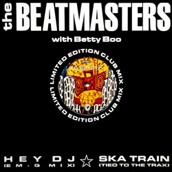 The Beatmasters / Betty Boo Hey DJ / I Can't Dance To That Music You're Playing / Ska Train VINYL 12" USED