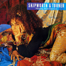Skipworth & Turner Thinking About Your Love USED VINYL 12INCH 45 RPM SINGLE STEREO