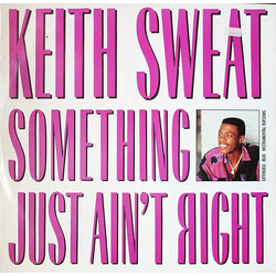 Keith Sweat Something Just Ain't Right USED VINYL 12INCH 45 RPM
