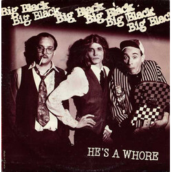 Big Black He's A Whore / The Model USED VINYL 7INCH 45 RPM SINGLE REPRESS