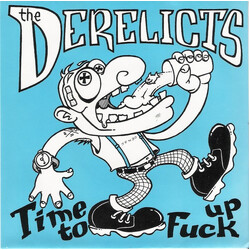 Derelicts Time To Fuck Up VINYL 7" USED