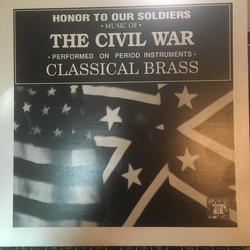 Classical Brass Honor To Our Soldiers - Music Of The Civil War Vinyl LP USED