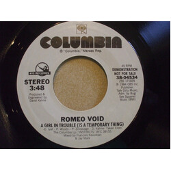 Romeo Void A Girl In Trouble (Is A Temporary Thing) Vinyl 7" USED