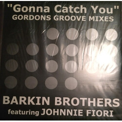 Barkin Brothers / Johnnie Fiori Gonna Catch You (Gordons Groove Mixes) USED VINYL 12INCH