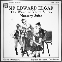Sir Edward Elgar / Ulster Orchestra / Bryden Thomson The Wand Of Youth Suites / Nursery Suite Vinyl LP USED