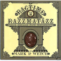 Mark P. Wetch Ragtime Razzmatazz Vol III – Twelve Nostalgic Piano Performances Vinyl LP USED