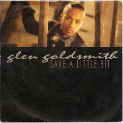Glen Goldsmith Save A Little Bit USED VINYL 7INCH 45 RPM STEREO