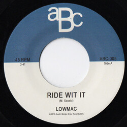 Lowmac Ride Wit It USED VINYL 7INCH 45 RPM SINGLE