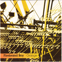 Firebrand Boy Orange Vinyl 7" USED