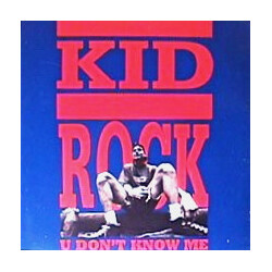 Kid Rock U Don't Know Me USED VINYL 12INCH 33 S RPM SINGLE