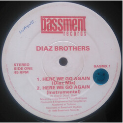 The Diaz Brothers Here We Go Again / We Bad VINYL 12" USED