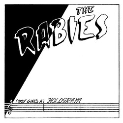 The Rabies (5) (My Girl's A) Hologram USED VINYL 7INCH 45 RPM SINGLE REISSUE