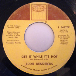 Eddie Kendricks Get It While It's Hot / Never Gonna Leave You Vinyl 7" USED