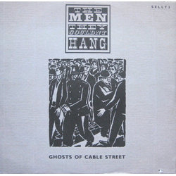 The Men They Couldn't Hang Ghosts Of Cable Street Vinyl 12" USED