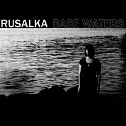 Rusalka Base Waters Vinyl LP USED