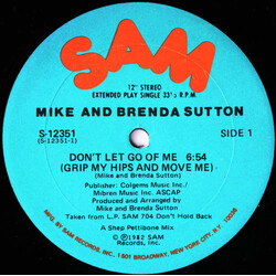 Mike & Brenda Sutton Don't Let Go Of Me (Grip My Hips And Move Me) USED VINYL 12INCH 33 S RPM SINGLE STEREO