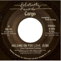 Cargo (2) / Dave Collins (3) Holding On For Love USED VINYL 7INCH 45 RPM STEREO