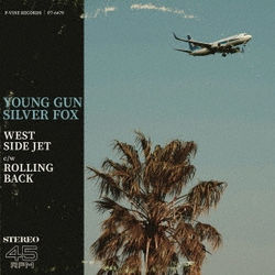 Young Gun Silver Fox West Side Jet / Rolling Back Vinyl 7" USED