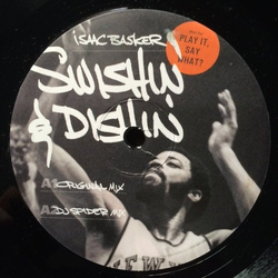 Isaac Basker Swishin' & Dishin' Vinyl 12" USED