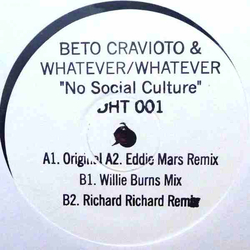 Beto Cravioto / Whatever/Whatever No Social Culture Vinyl 12" USED