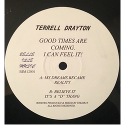 Terrell Drayton Good Times Are Coming. I Can Feel It! Vinyl 12" USED