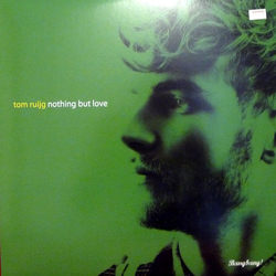 Tom Ruijg Nothing But Love Vinyl 12" USED